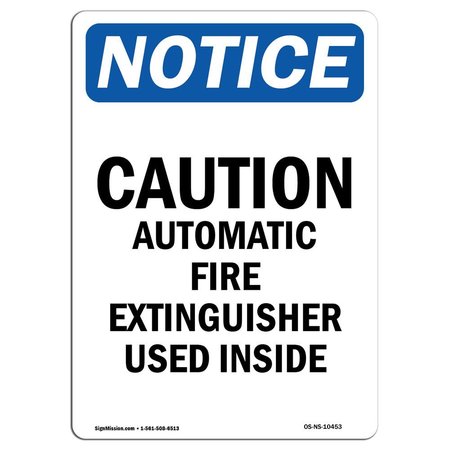 SIGNMISSION OSHA Notice Sign, 14" Height, Rigid Plastic, Caution Automatic Fire Extinguisher Sign, Portrait OS-NS-P-1014-V-10453